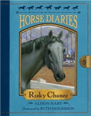 Risky Chance by Ruth Sanderson, Alison Hart