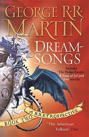 Dreamsongs: A RRetrospective: Book Two by George R.R. Martin