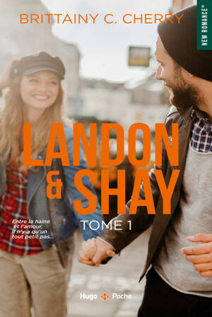 Landon & Shay - tome 1 by Brittainy C. Cherry