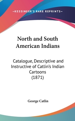 Catlin's North American Indian Portfolio: Hunting Scenes and Amusements of the Rocky Mountains and Prairies of America: From Drawings and Notes of the by George Catlin, Library of Congress