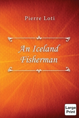 An Iceland Fisherman by Pierre Loti