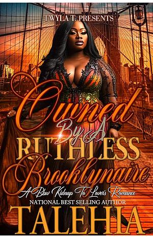 Owned by a Ruthless Brooklynaire by Talehia
