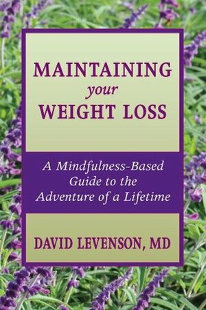 Maintaining Your Weight Loss by David Levenson