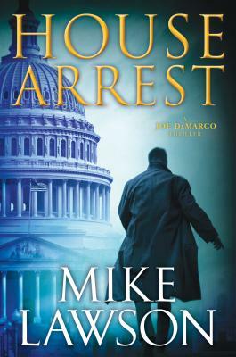 House Arrest: A Joe DeMarco Thriller by Mike Lawson