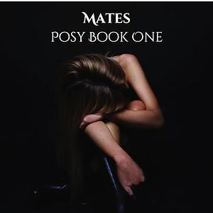 Mates: Posy by Mary Ann Weir