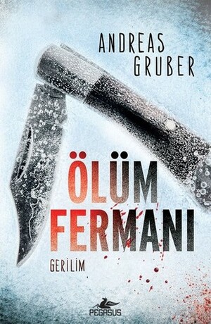 Ölüm Fermanı by Andreas Gruber