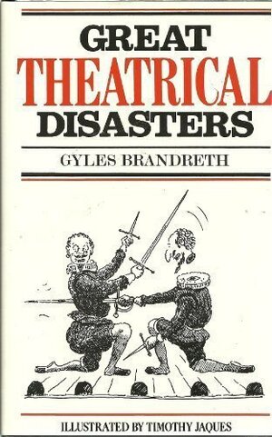 Great theatrical disasters by Gyles Brandreth