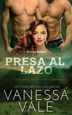 Presa al lazo by Vanessa Vale