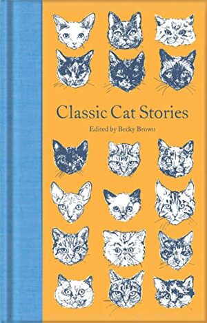 Classic Cat Stories (Macmillan Collector's Library) by Becky Brown