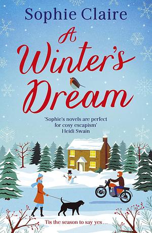 A Winter's Dream: An incredibly heart-warming and feel-good cosy read for Christmas by Sophie Claire, Sophie Claire