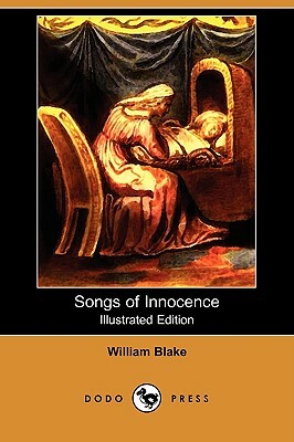 Songs of Innocence (Illustrated Edition) (Dodo Press) by William Blake