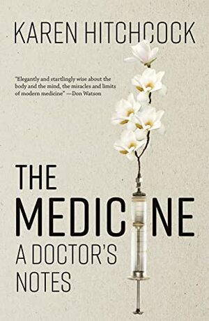 The Medicine by Karen Hitchcock