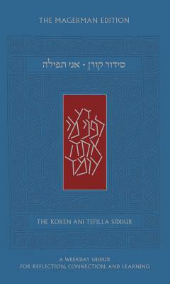 The Koren Ani Tefilla Weekday Siddur: The Magerman Edition by Jay Goldmintz