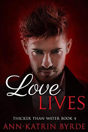 Love Lives by Ann-Katrin Byrde