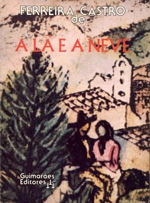 A Lã e a Neve by Ferreira de Castro