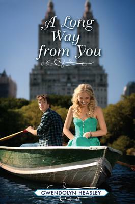 A Long Way from You by Gwendolyn Heasley