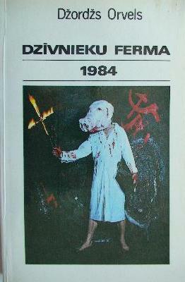 Dzīvnieku ferma. 1984 by George Orwell