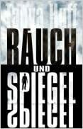 Rauch und Spiegel by Dorothee Danzmann, Tanya Huff