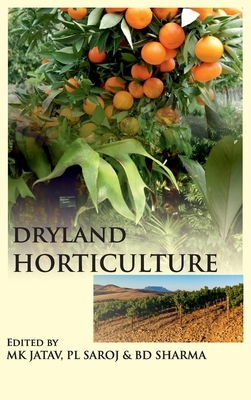 Dryland Horticulture by M. K. Jatav, B. D. Sharma, P. L. Saroj