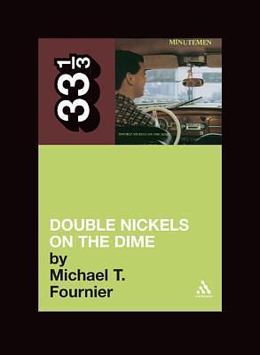 The Minutemen's Double Nickels on the Dime by Michael T. Fournier