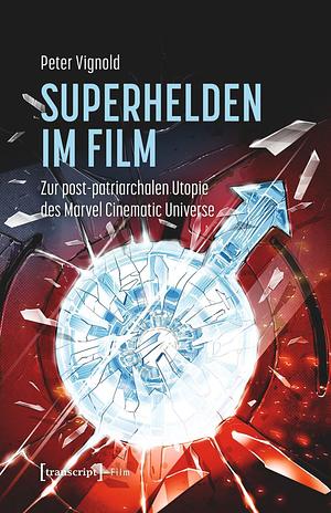 Superhelden im Film by Peter Vignold