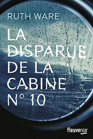 La disparue de la cabine n°10 by Ruth Ware, Héloïse Esquié