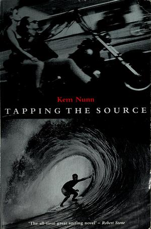 Tapping the Source by Kem Nunn