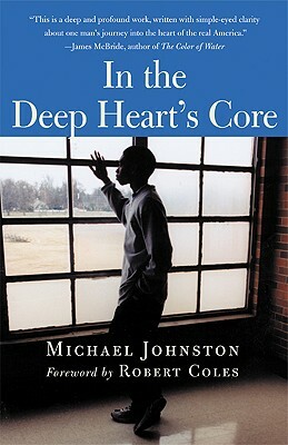 In the Deep Heart's Core by Michael Johnston