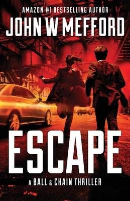 Escape by John W. Mefford