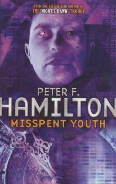 Misspent Youth by Peter F. Hamilton