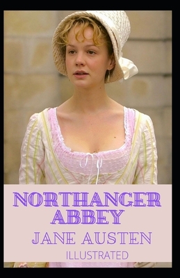 Northanger Abbey Illustrated by Jane Austen