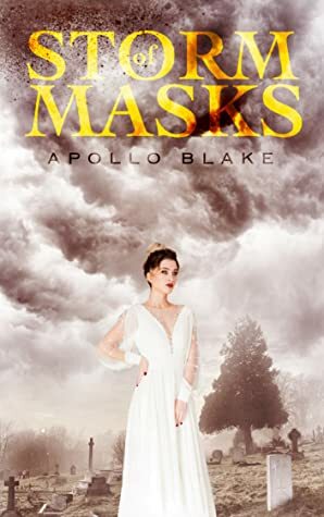 Storm of Masks by Apollo Blake