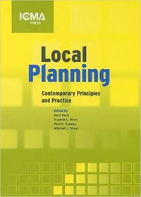 Local Planning: Contemporary Principles and Practice by Gary Hack, Gary Hack