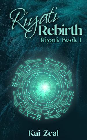 Riyati Rebirth by Kai Zeal