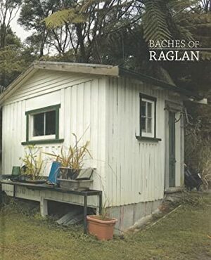 Baches of Raglan by Venetia Sherson, Beryl Fletcher