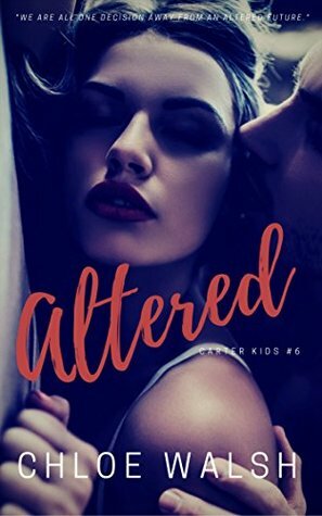 Altered by Chloe Walsh
