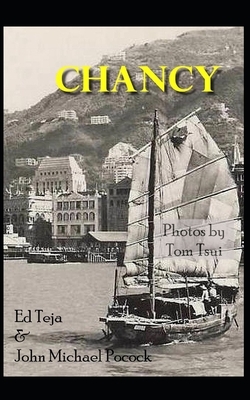 Chancy by Ed Teja, John Michael Pocock