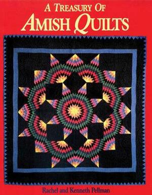 Treasury of Amish Quilts by Rachel T. Pellman
