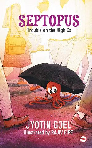 Septopus: Trouble on the High Cs by Jyotin Goel