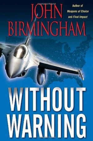 Without Warning by John Birmingham