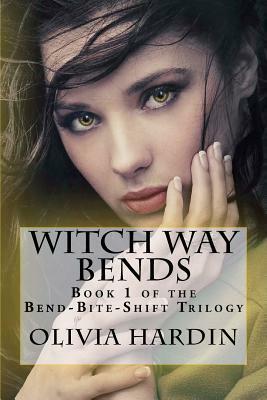 Witch Way Bends by Olivia Hardin