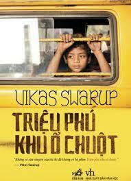 Triệu Phú Khu Ổ Chuột by Vikas Swarup