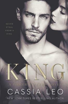 King: A Power Players Stand-Alone Novel by Cassia Leo