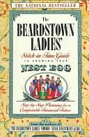 The Beardstown Ladies' Stitch-In-Time Guide to GrowingYour Nest Egg: Step-by-Step Planning for a Comfortable Financial Future by The Beardstown Ladies' Investment Club