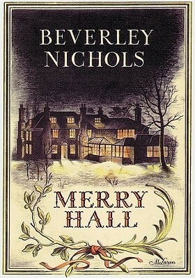 Merry Hall by Beverley Nichols, William McLaren