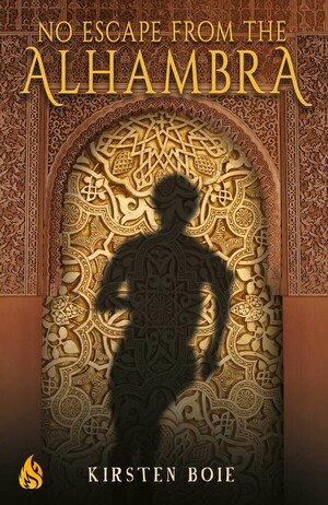 No Escape from the Alhambra by Kirsten Boie, Joachim Knappe, Constanze Spengler