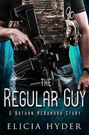 The Regular Guy: A Nathan McNamara Story by Elicia Hyder