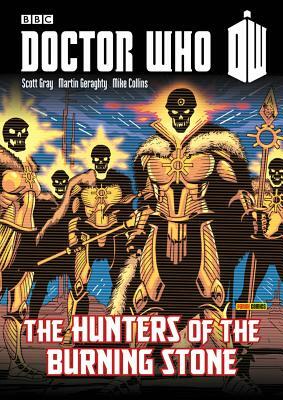 Doctor Who: Hunters of the Burning Stone by Scott Gray