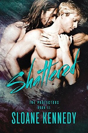 Shattered by Sloane Kennedy