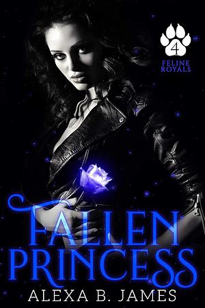 Fallen Princess by Alexa B. James